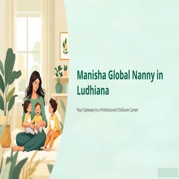 Manisha-Global-Nanny-course-in-Ludhiana.pptx