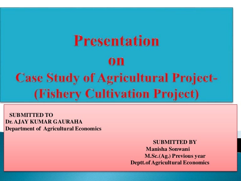 case study of agricultural project