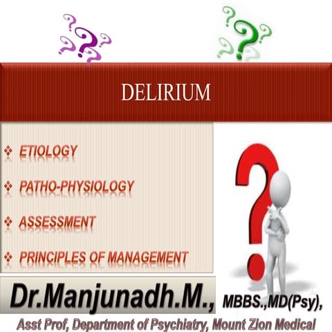 Delirium - Etiology and Its management