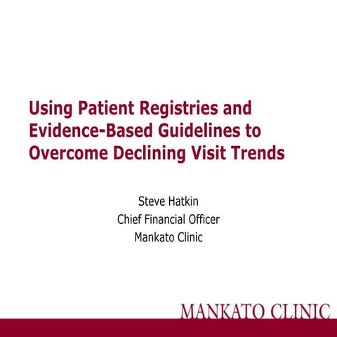 Using Patient Registries and Evidence-Based Guidelines to Overcome Declining ...