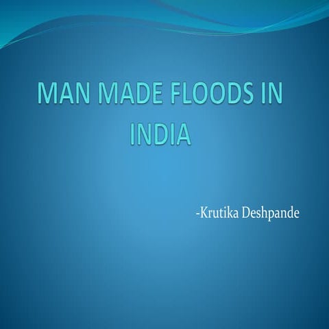 Man made floods in India