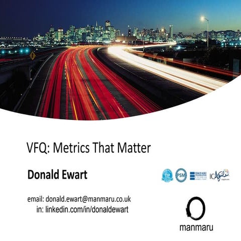 VFQ Metrics that Matter