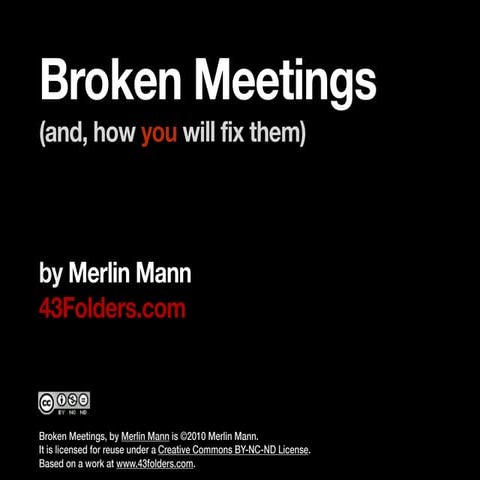 BROKEN MEETINGS (and how you'll fix them)