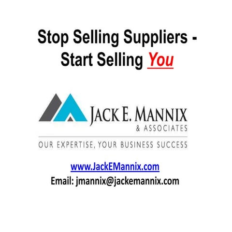 Stop Selling Suppliers and Start Selling You