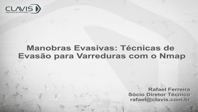 Manobras Evasivas: Técnicas de Evasão para Varreduras com o Nmap