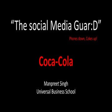 Coca cola The social Media GuarD  By manpreet Singh Digital