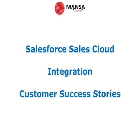 Mansa Systems  Salesforce Integration Customer Success