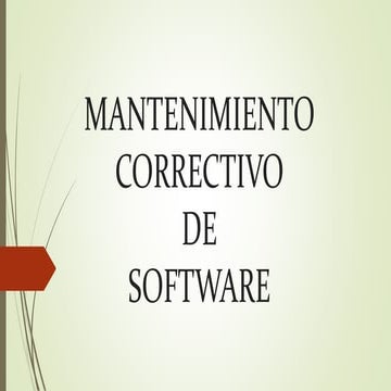 Mantenimiento correctivo de software | PPTX
