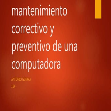 Mantenimiento correctivo y preventivo de una computadora