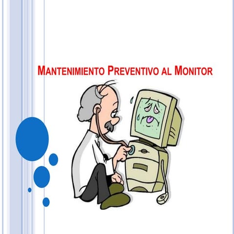 Mantenimiento preventivo al monitor