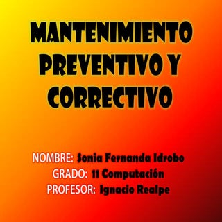 Mantenimiento preventivo y correctivo