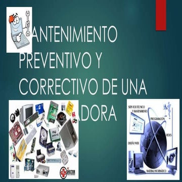 Mantenimiento preventivo y correctivo de una computadora