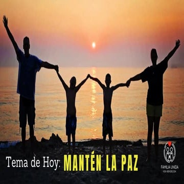 TEMA MANTEN LA PAZ - PROGRAMA "FAMILIA UNIDA VIDA BENDECIDA" 11-11-2025