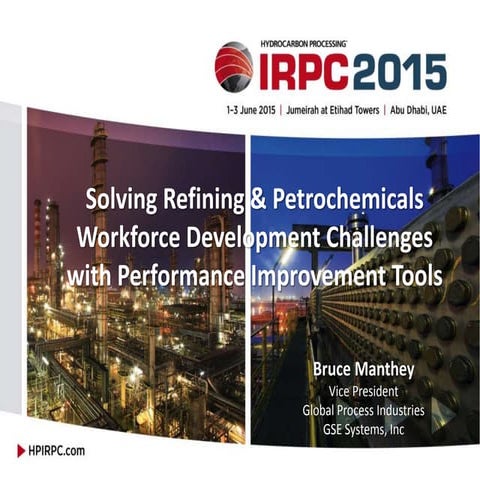 Solving Refining & Petrochemicals Workforce Development Challenges with Perfo...