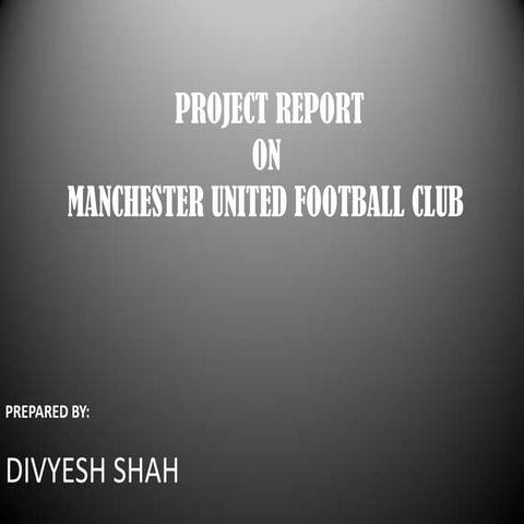 Project report on Manchester United football club...