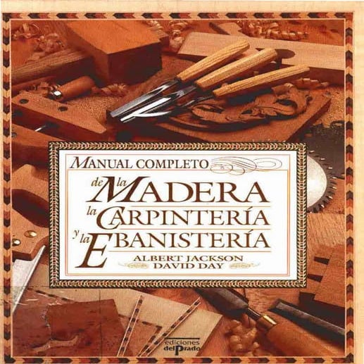 Manual completo de la madera la carpinteria y la ebanisteria   albert jackson