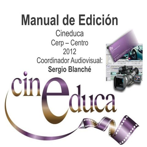 Manual de edicion cineduca cerp centro 2012 sb