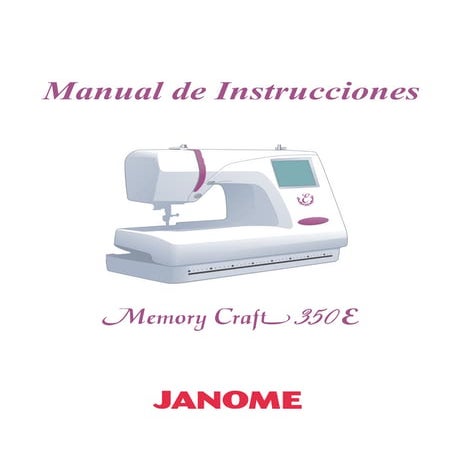 Manual de instrucciones de Bordadora MC350E JANOME