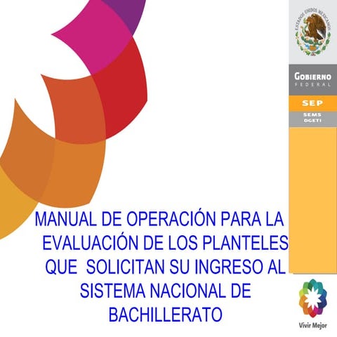 Manual de operación para la evaluación de los planteles que  solicitan su ing...