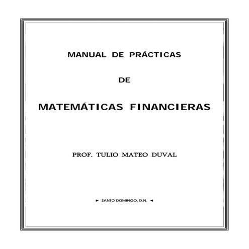 MANUAL DE PRÁCTICAS DE MATEMÁTICAS FINANCIERAS | PDF