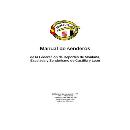 Manual de senderos (federación de deportes de montaña, escalada y senderismo de castilla y león)