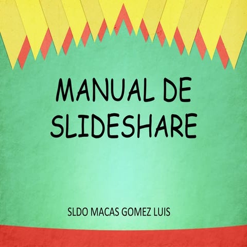 Manualdeslideshare sldo macas luis
