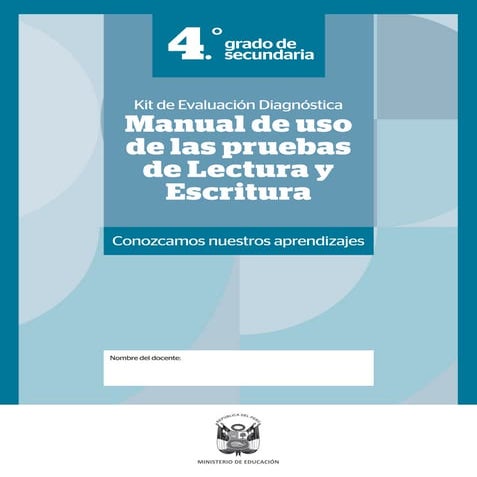 Manual de uso de las pruebas de Lectura y Escritura 4. ° grado de secundaria ...