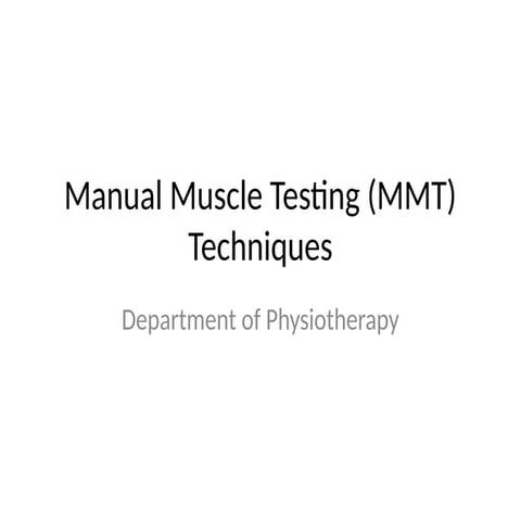 Manual Muscle Testing (MMT) | PPTX
