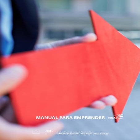 Manual para Emprender. Publicado por Andalucía Emprende. 