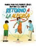 Manual para facilitadores lúdicos retorno a la alegría adaptado a la covid 19, 2021 - publicación 1 manualparafacilitadoresldicosretornoalaalegraadaptadoalacovid 192021 publicacin 210929143429 thumbnail 2