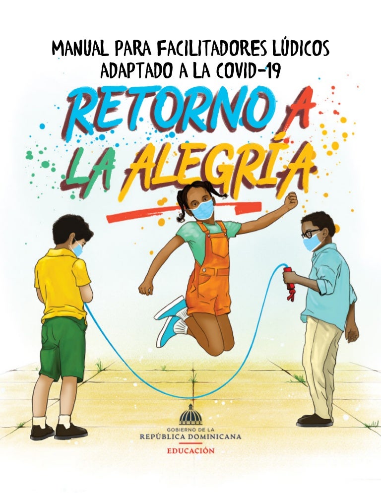 Manual para facilitadores lúdicos retorno a la alegría adaptado a la covid 19, 2021 - publicación 3 manualparafacilitadoresldicosretornoalaalegraadaptadoalacovid 192021 publicacin 210929143429 thumbnail 4