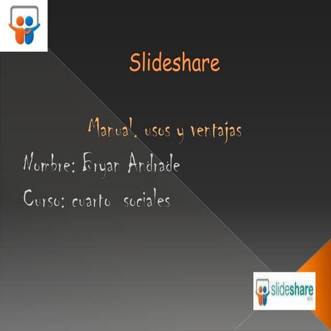 Manual , usos y ventajas de slideshare bryan