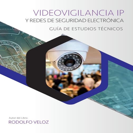 Manual Videovigilancia IP y Seguridad Electronica-Parte 1-Book-cl.pdf