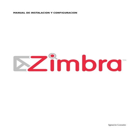 Manual de Instalación  y configuración Zimbra 