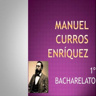 Manuel Curros Enríquez, 1º Bacharelato