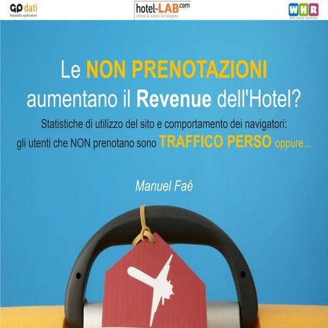 Manuel Faè: le non prenotazioni aumentano il revenue dell'hotel