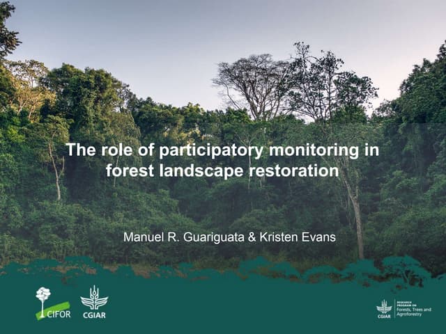 The role of participatory monitoring in forest landscape restoration