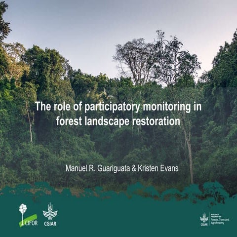 The role of participatory monitoring in forest landscape restoration