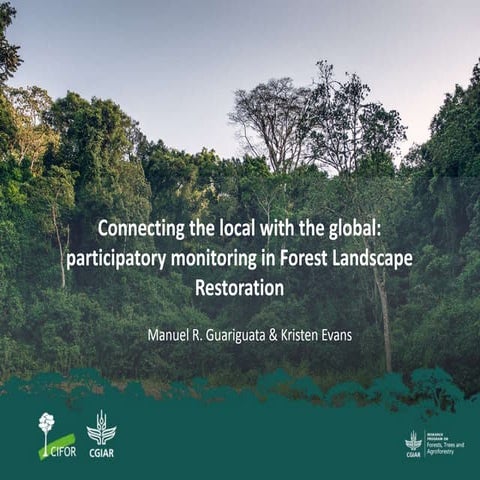 Connecting the local with the global: Participatory monitoring in forest land...