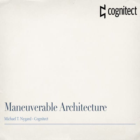 Manueverable architecture
