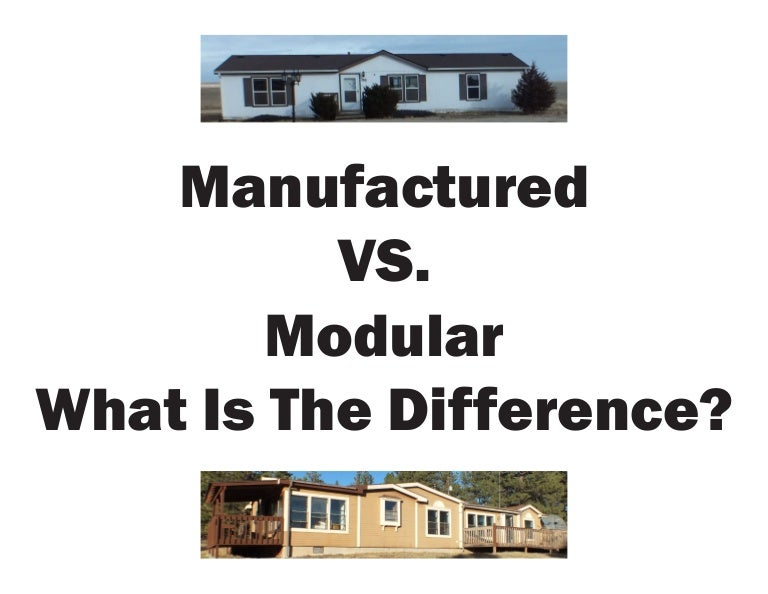 Manufactured Vs. Modular What Is The Difference?