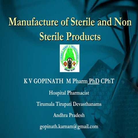 Manufacture of sterile and nonsterile products