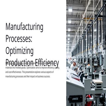 Manufacturing Processes: Optimizing Production Efficiency