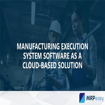 Manufacturing execution system software as a cloud based solution