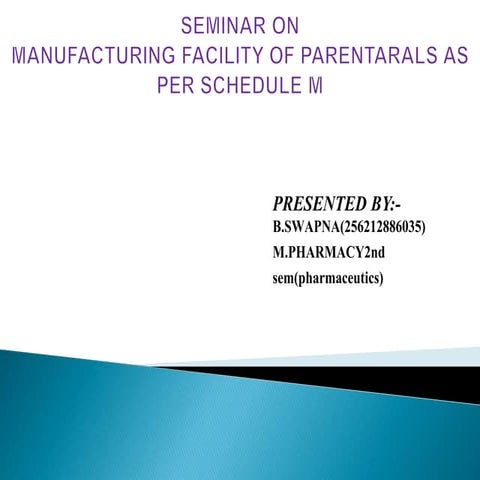 Manufacturing facility of parentarals as per schedule m