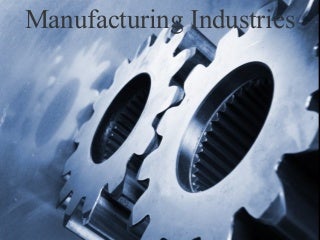 Manufacturing industries