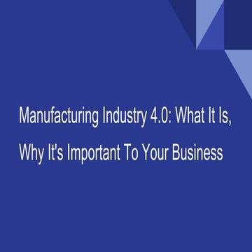 How Digital Transformation Is Reshaping the Manufacturing Sector | PPTX