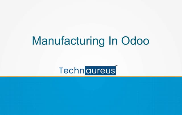 Manufacturing In Odoo
