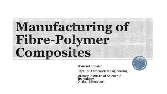 Manufacturing of fibre polymer composites
