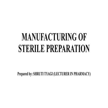 Manufacturing of sterile preparations
